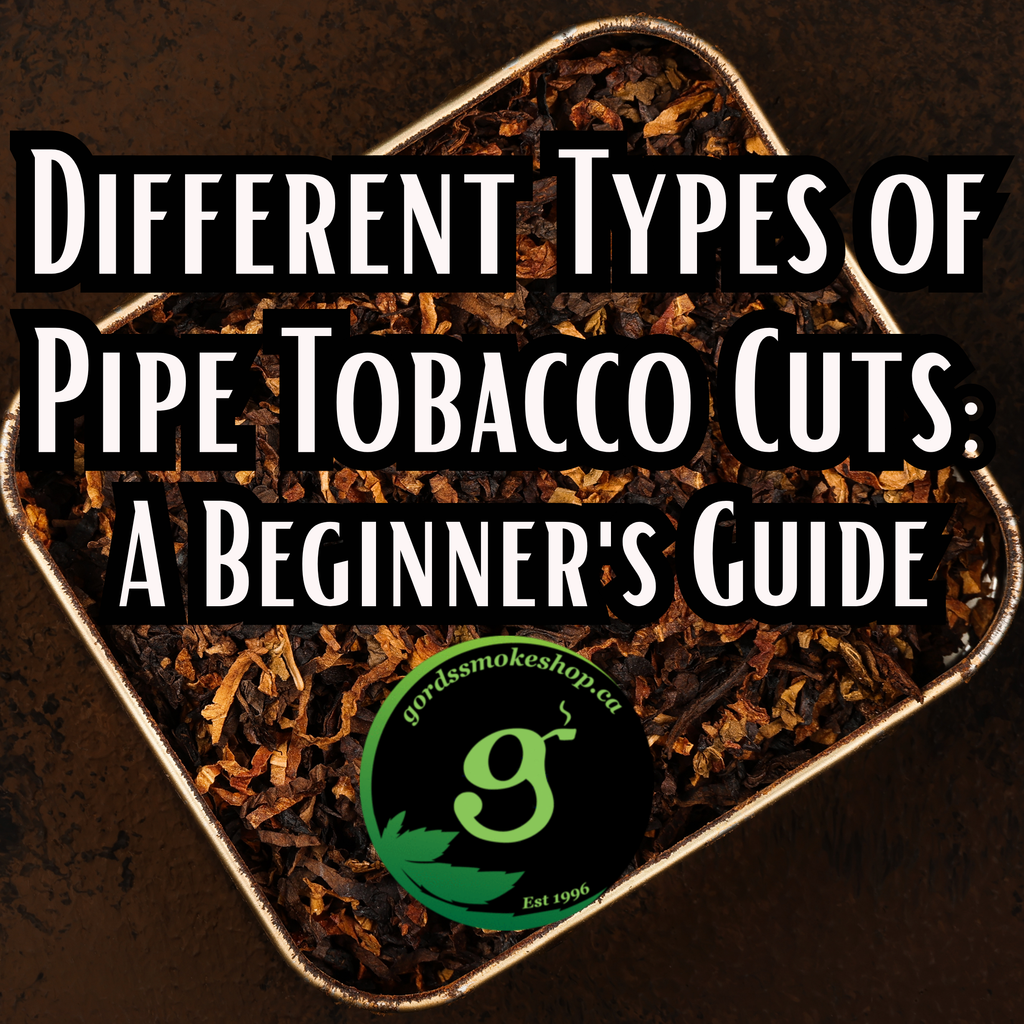different cuts of pipe tobacco Types | Tobacco Resources Tobacco Pipe Guide  Tobacco