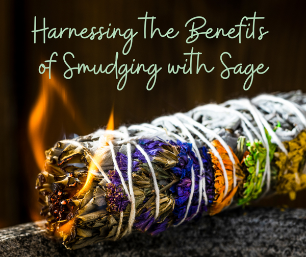 Harnessing the Benefits of Smudging with Sage