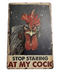 Stop Staring At My Cock Tin Sign