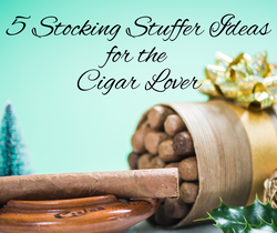 5 Stocking Stuffer Ideas for the Cigar Lover