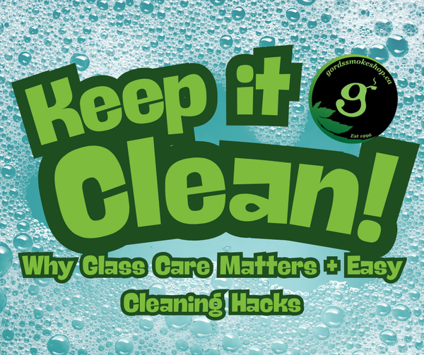 Keep It Clean: Why Glass Care Matters + Easy Cleaning Hacks