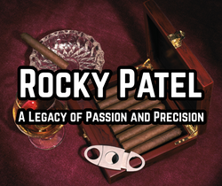 Rocky Patel Cigars: A Legacy of Passion and Precision