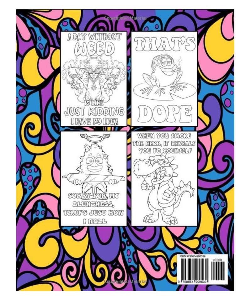 If We All Had A Bong We'd All Get Along Colouring Book
