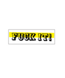 Fuck It Sticker