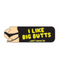 I Like Big Butts Sticker