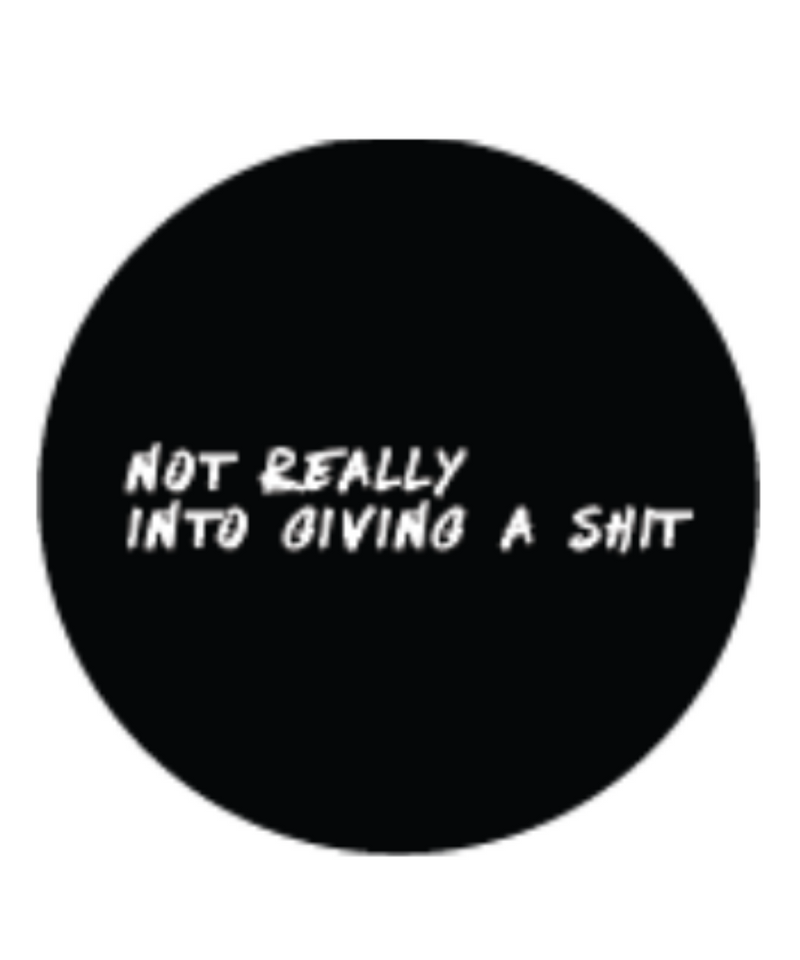 Not Really Into Giving A Shit Sticker