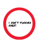 I Don't Care Sticker