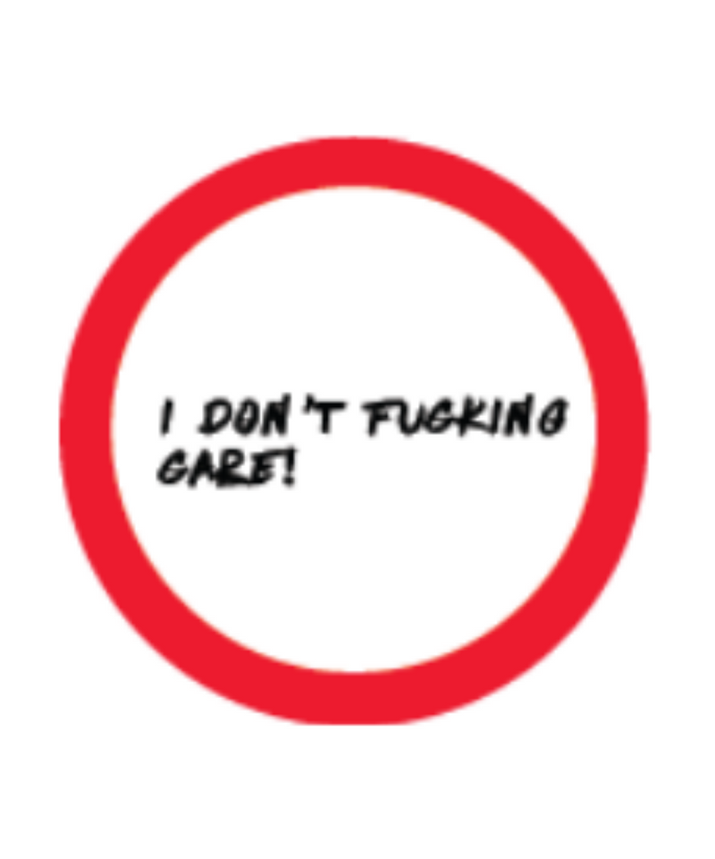 I Don't Care Sticker