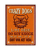 Crazy Dogs 3D Metal Sign