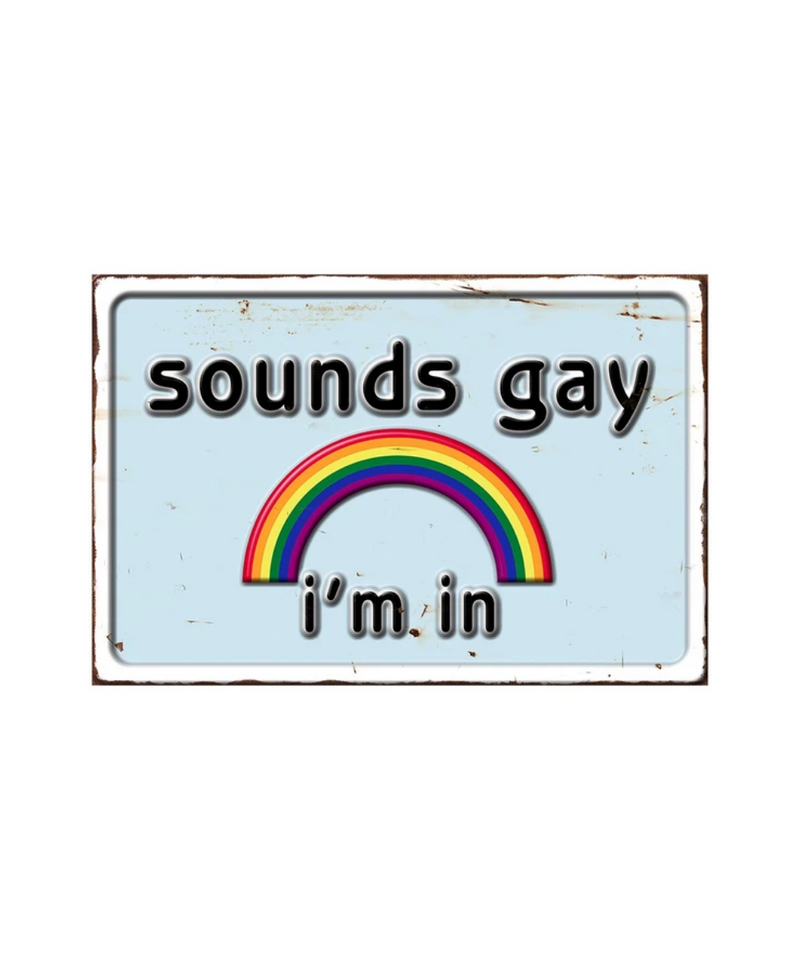 Sounds Gay Embossed Metal Sign