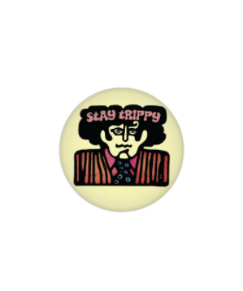 Stay Trippy Button