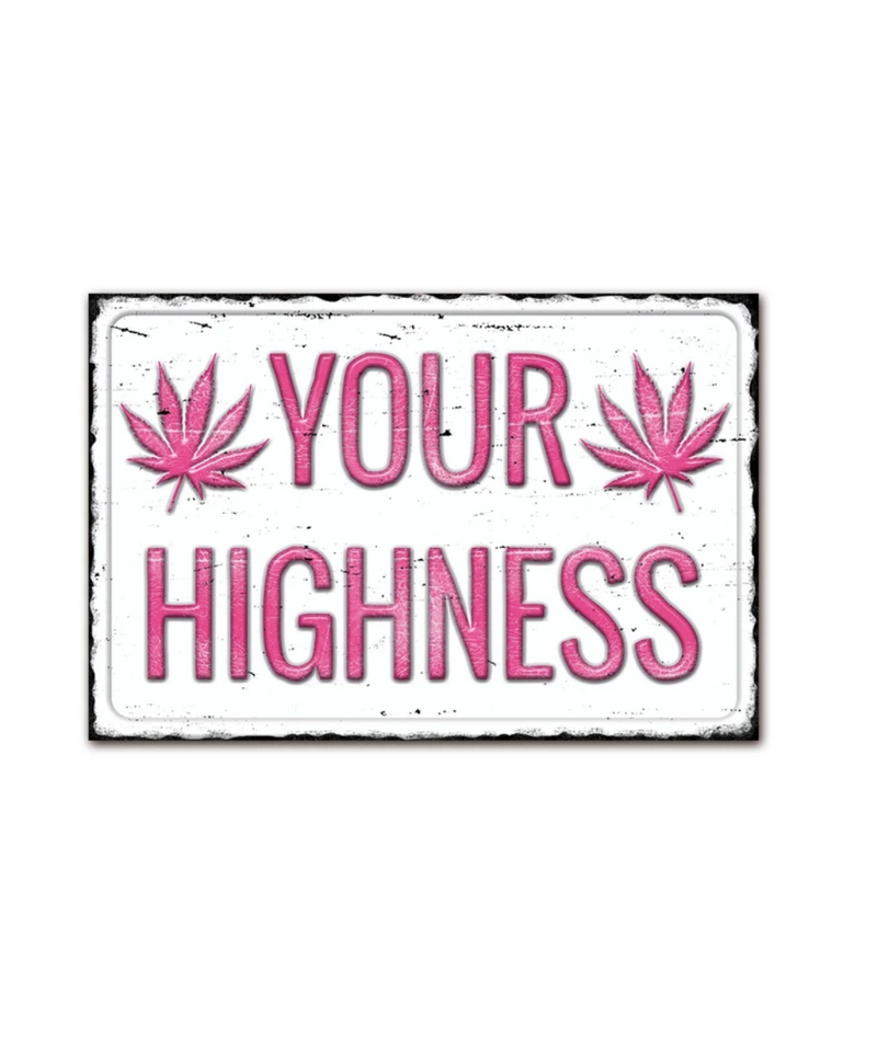 Your Highness Tin Sign