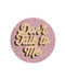 Don't Talk To Me Sticker