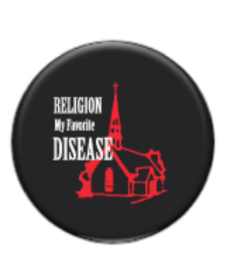 Religion Is My Favorite Disease Button