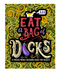 Eat A Bag Of Dicks Colouring Book