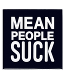 Mean People Suck Metal Sticker