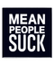 Mean People Suck Metal Sticker