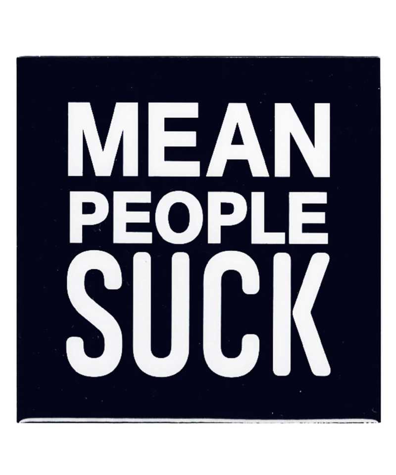 Mean People Suck Metal Sticker