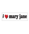 I <3 Mary Jane Sticker
