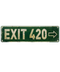 Exit 420 Tin Sign