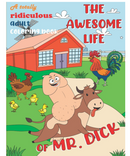 The Awesome Life Of Mr.Dick Adult Colouring Book