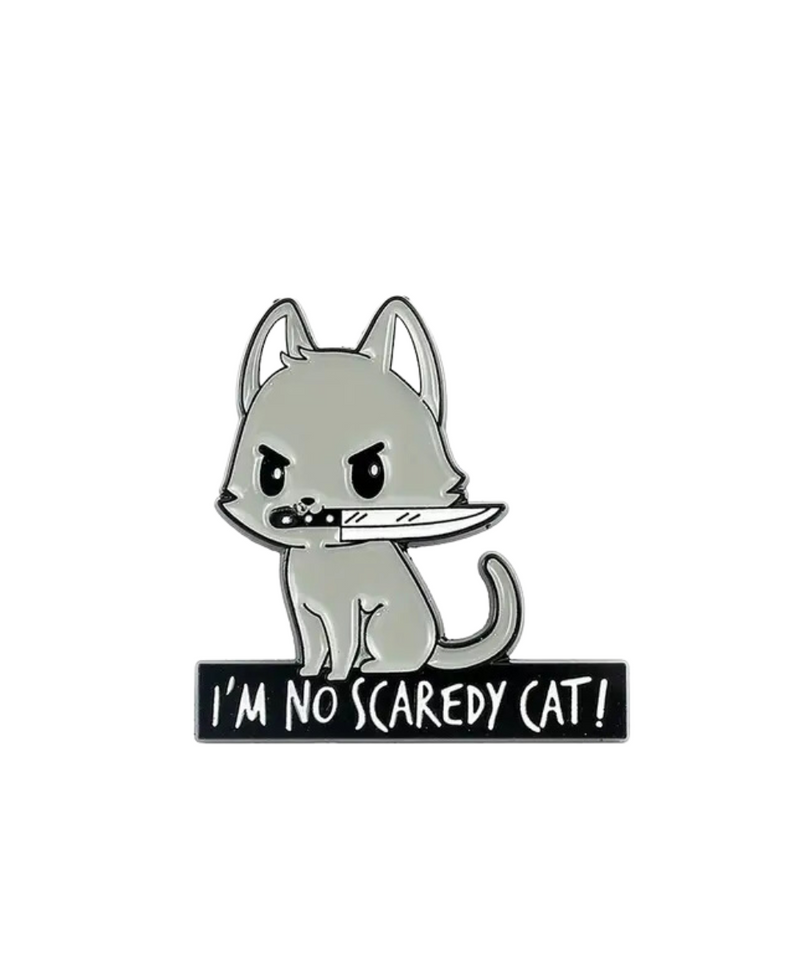 I'm No Scaredy Cat Pin