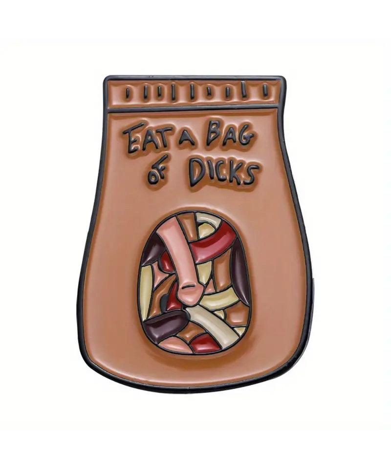 Eat A Bag Of Dicks Pin