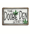 The Doobie Den Tin Sign