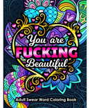You Are Fucking Beautiful Adult Colouring Book