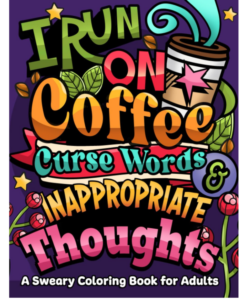 I Run On Coffee And Curse Words