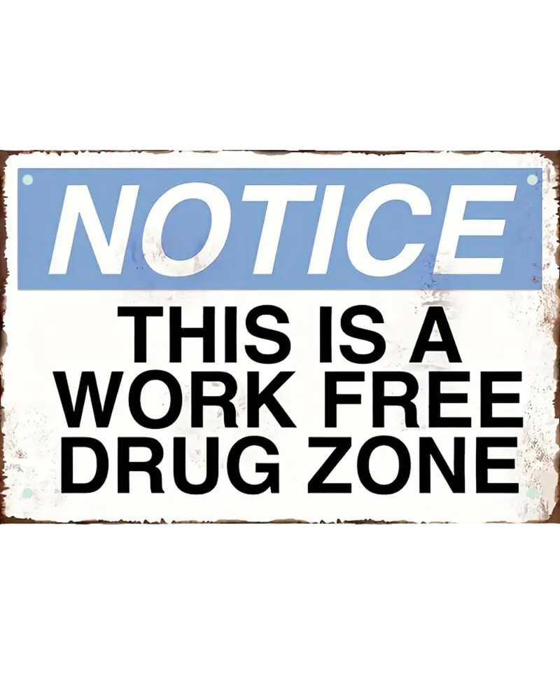 Work Free Drug Zone Tin Sign