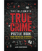 The Ultimate True Crime Activity Book