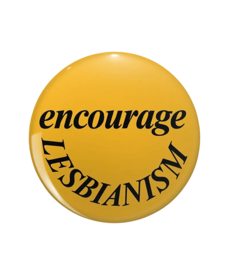 Encourage Lesbianism Button