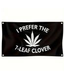 I Prefer The 7-Leaf Clover Flag