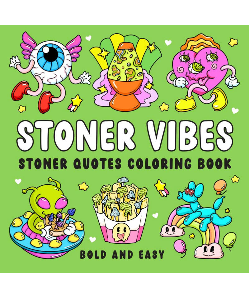 Stoner Vibes Stoner Quotes Colouring Book