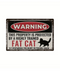 Warning Highly Trained Fat Cat Tin Sign