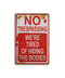 No Trespassing We're Tired Of Hiding The Bodies Tin Sign