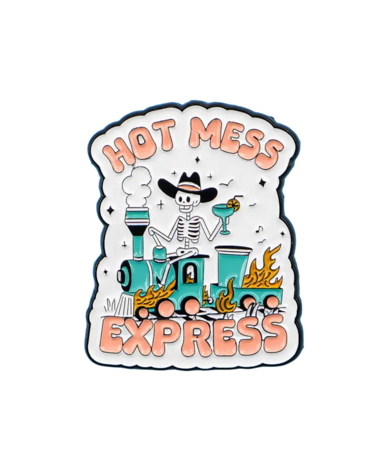 Hot Mess Express Pin