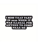 I Miss That Part In 2020 Pin