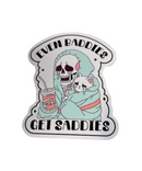 Even Baddies Get Saddies Magnet