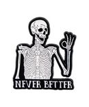 Never Better Pin