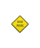 Dead Inside Pin