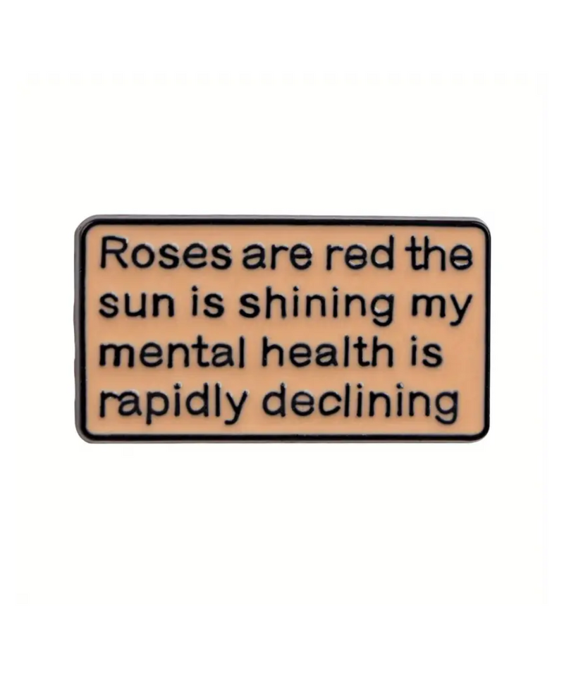 Roses Are Red The Sun Is Shining Pin