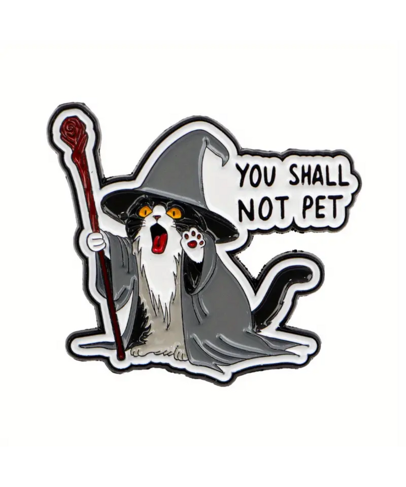 You Shall Not Pet Pin