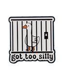 Got Too Silly Pin