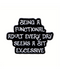 Being A Functional Adult Every Day Is Excessive Pin