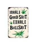 Inhale Good Shit Exhale Bullshit Wood Sign