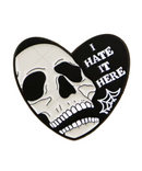 I Hate It Here Pin