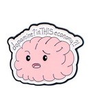 Dopamine? In This Economy?! Pin