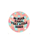 So Much Panic, Very Little Disco Magnet